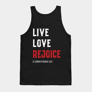 LIVE LOVE REJOICE Christian Inspirational Bible Verse 2 Corinthians13 Tank Top